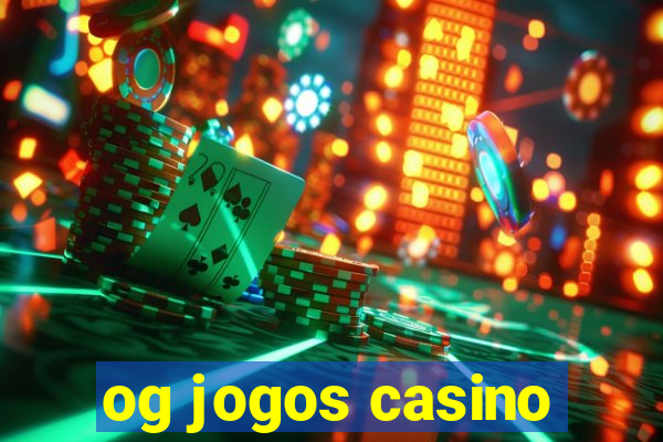 og jogos casino